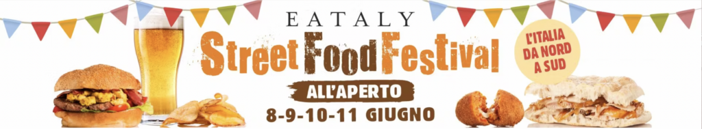 Eataly Street Food Festival eventi gastronomici a roma 9-11 giugno